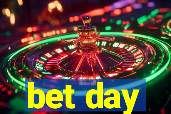 bet day